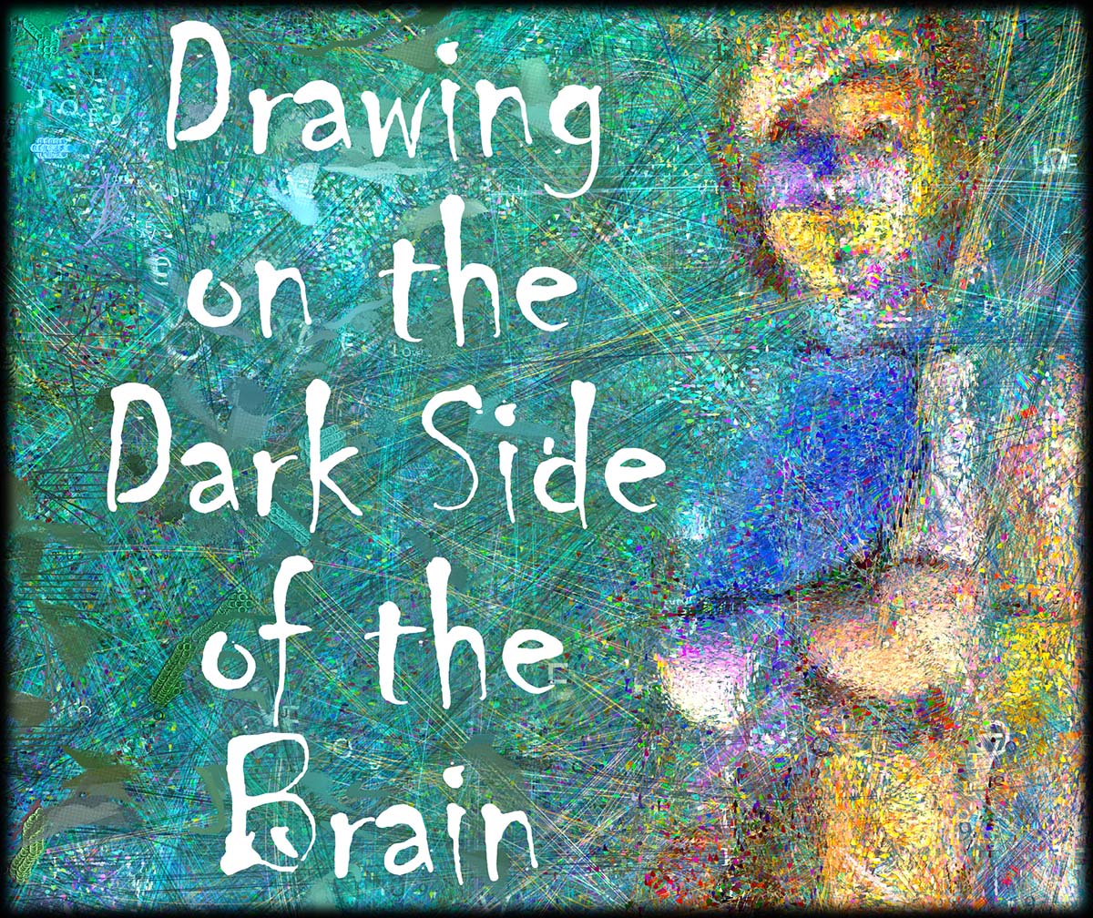Drawing on the Dark Side of the Brain cover