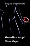 Cover of Living Next Door to Heaven Book 1: Guardian Angel